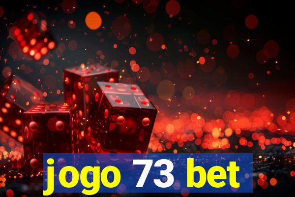 jogo 73 bet